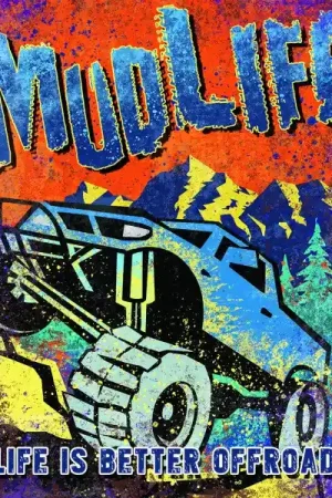 Mud Life Metal Sign Reproduction 32cm x 41cm - MSI2519 Limited Edition